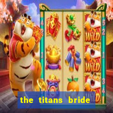 the titans bride cap 1